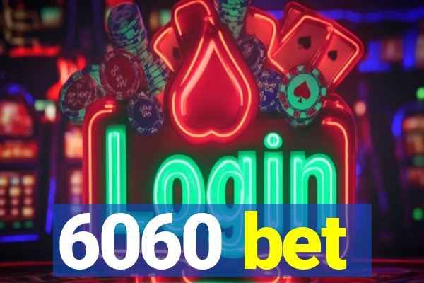 6060 bet